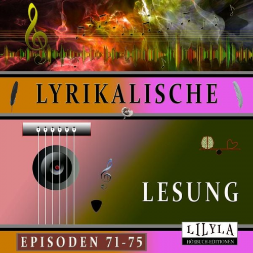 Annette von Droste-Hülshoff Arno Holz Georg Heym Joachim Ringelnatz Charles Baudelaire - Lyrikalische Lesung Episoden 71-75