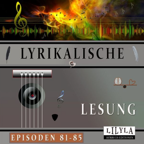 Georg Heym Stefan Senf Hugo Hoffmannsthal Friedrich Nietzsche Else Lasker Schüler - Lyrikalische Lesung Episoden 81-85