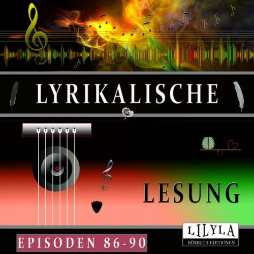 Edgar Allan Poe Wilhelm Busch Georg Heym Frank Wedekind Franz Werfel - Lyrikalische Lesung Episoden 86-90