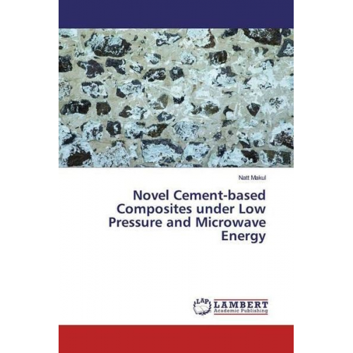 Natt Makul - Makul, N: Novel Cement-based Composites under Low Pressure a