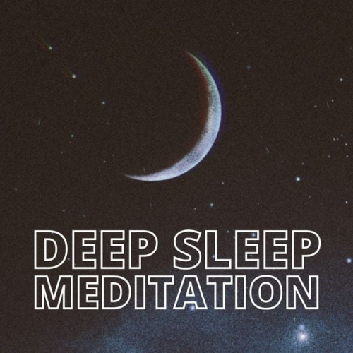 Deep Sleep Meditation - Deep Sleep Meditation