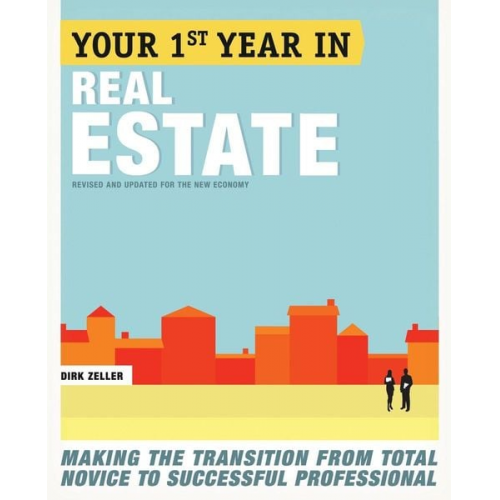 Dirk Zeller - Your First Year in Real Estate