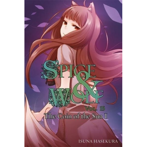 Isuna Hasekura - Spice and Wolf, Vol. 15 (Light Novel)