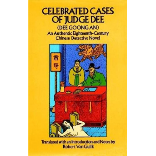 Robert van Gulik - Celebrated Cases of Judge Dee (Dee Goong An)