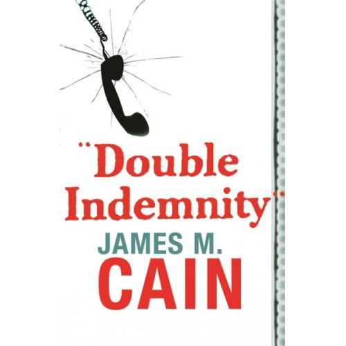 James M. Cain - Double Indemnity