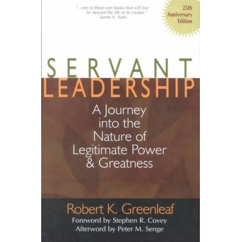 Robert K. Greenleaf - Servant Leadership [25th Anniversary Edition]