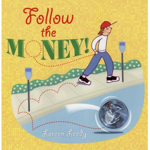 Loreen Leedy - Follow the Money!