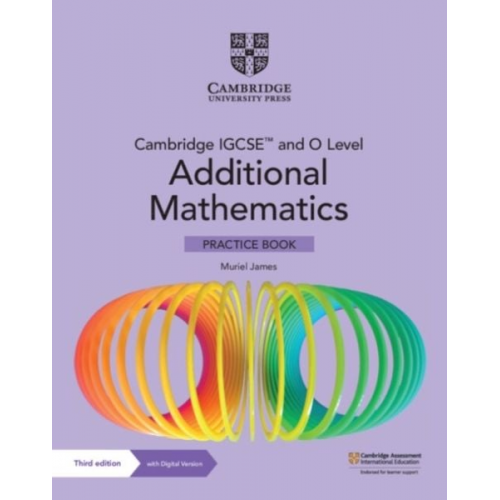 Muriel James - Cambridge Igcse(tm) and O Level Additional Mathematics Practice Book with Digital Version (2 Years' Access)