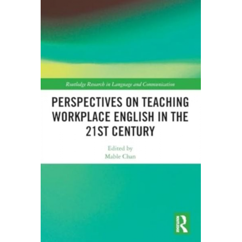 Mable Chan - Perspectives on Teaching Workplace English in the 21st Century