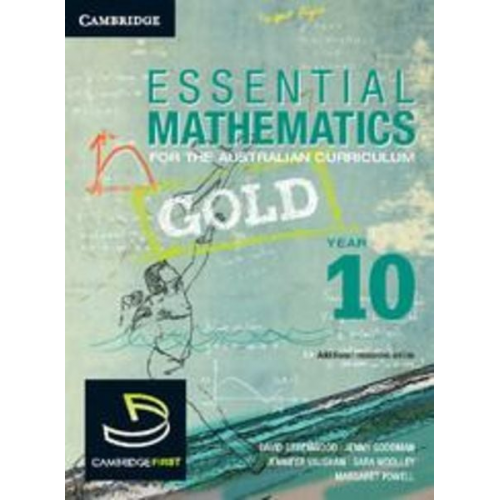 David Greenwood Sara Woolley Jenny Vaughan Jenny Goodman Donna Del Porto - Essential Mathematics Gold for the Australian Curriculum Year 10 and Cambridge Hotmaths