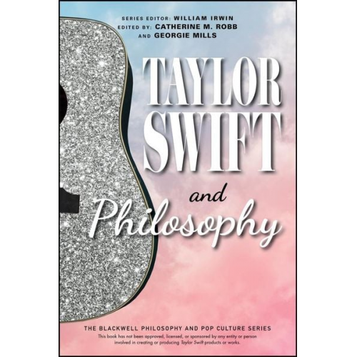 Catherine M. Robb - Taylor Swift and Philosophy