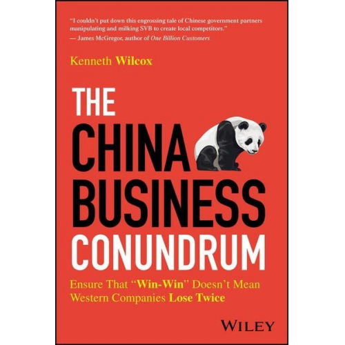 Ken Wilcox - The China Business Conundrum