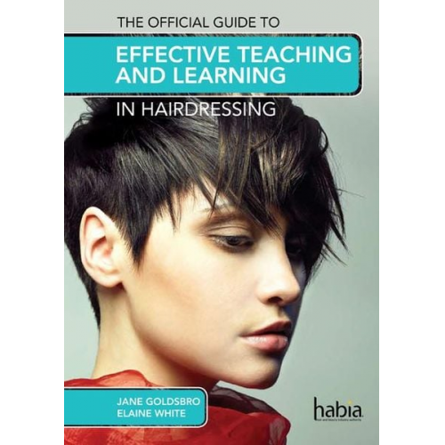 Elaine White Jane Goldsbro - The Official Guide to Effective Teaching and Learning in Hairdressing