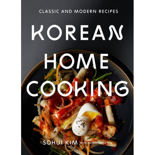 Sohui Kim Rachel Wharton - Korean Home Cooking