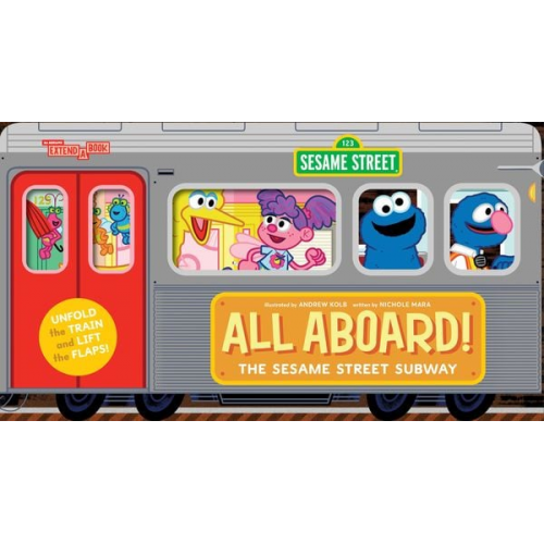 Nichole Mara - All Aboard! the Sesame Street Subway (an Abrams Extend-A-Book)