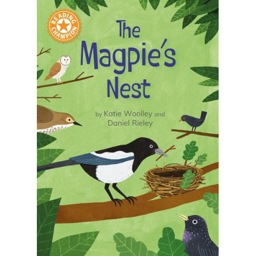 Franklin Watts Katie Woolley - Reading Champion: The Magpie's Nest