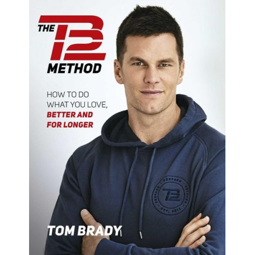 Tom Brady - The Tb12 Method