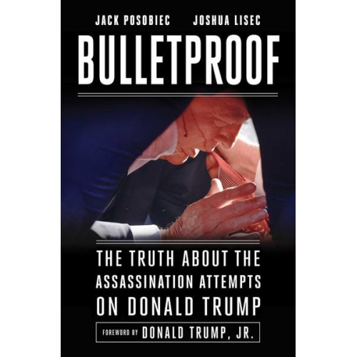 Jack Posobiec Joshua Lisec - Bulletproof