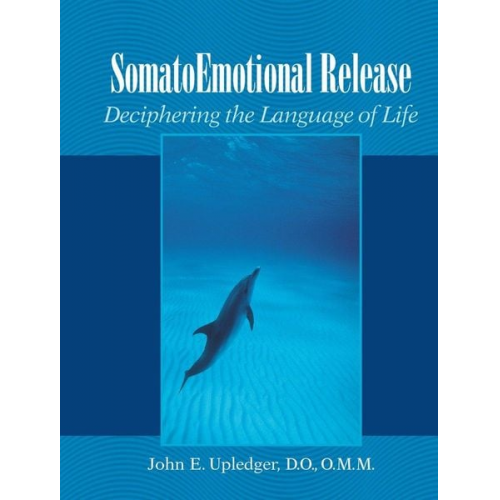 John E. Upledger - Somatoemotional Release