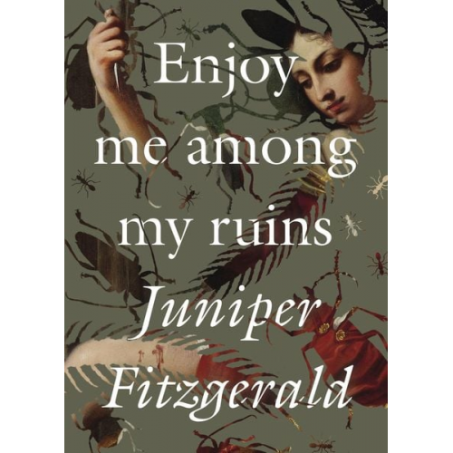 Juniper Fitzgerald - Enjoy Me Among My Ruins