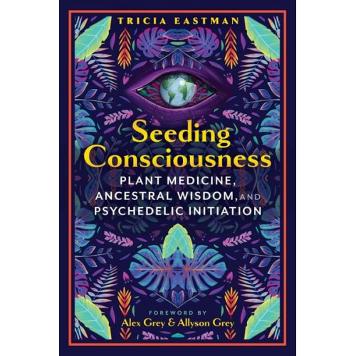 Tricia Eastman - Seeding Consciousness