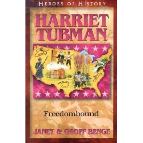 Janet Benge Geoff Benge - Harriet Tubman