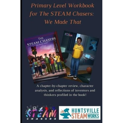 Doresa A. Jennings - Primary Level Workbook for the STEAM Chasers We Made That