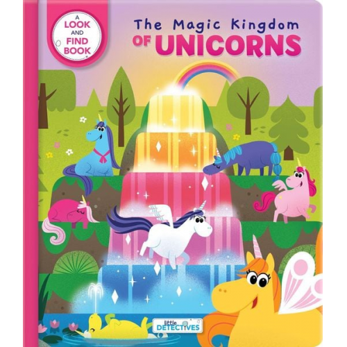 Little Detectives: The Magic Kingdom of Unicorns: A Look-And-Find Book