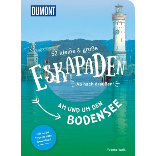 Yvonne Weik - 52 kleine & große Eskapaden am und um den Bodensee