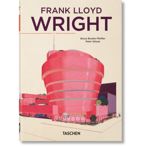Bruce Brooks Pfeiffer - Frank Lloyd Wright. 45th Ed.