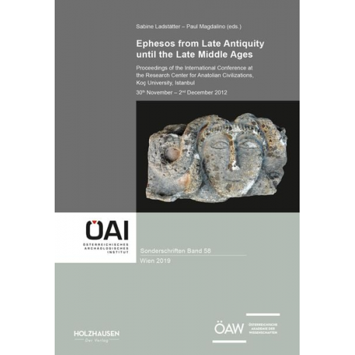 Sabine Ladstätter Paul Magdalino - Ephesos from Late Antiquity until the Late Middle Ages