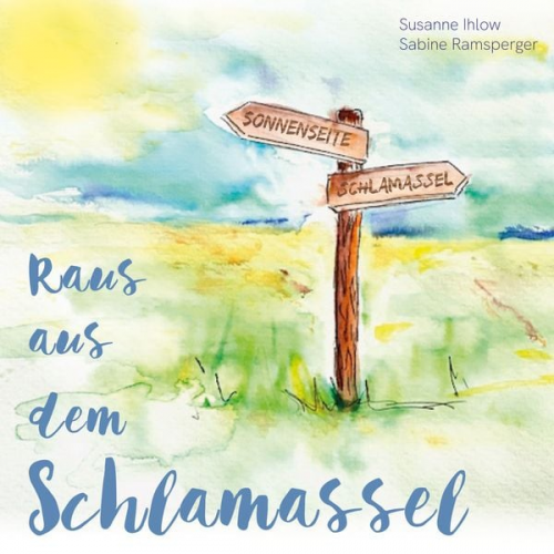 Sabine Ramsperger Susanne Ihlow - Raus aus dem Schlamassel