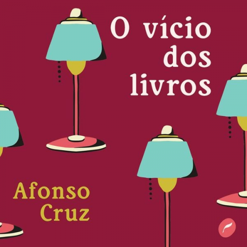 Afonso Cruz - O vício dos livros