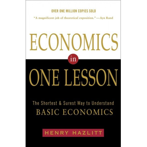Henry Hazlitt - Economics in One Lesson