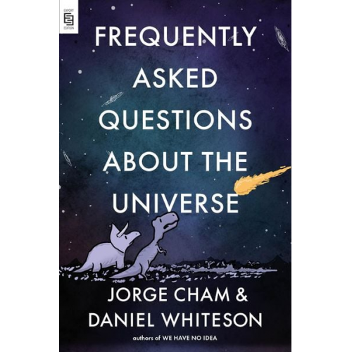 Jorge Cham Daniel Whiteson - Frequently Asked Questions about the Universe