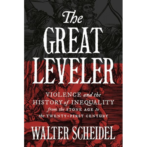 Walter Scheidel - Great Leveler