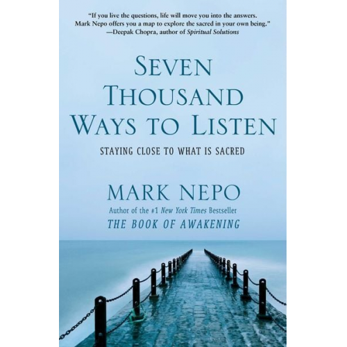 Mark Nepo - Seven Thousand Ways to Listen