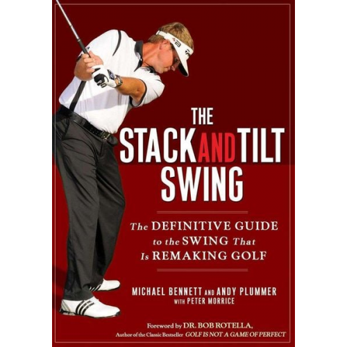 Michael Bennett Andy Plummer - The Stack and Tilt Swing