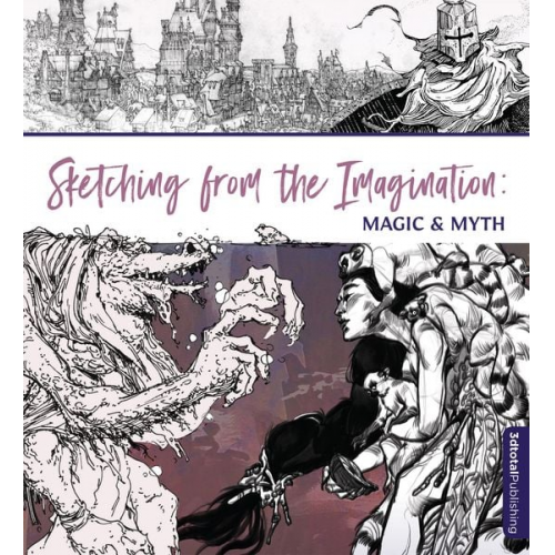 Sketching from the Imagination: Magic & Myth
