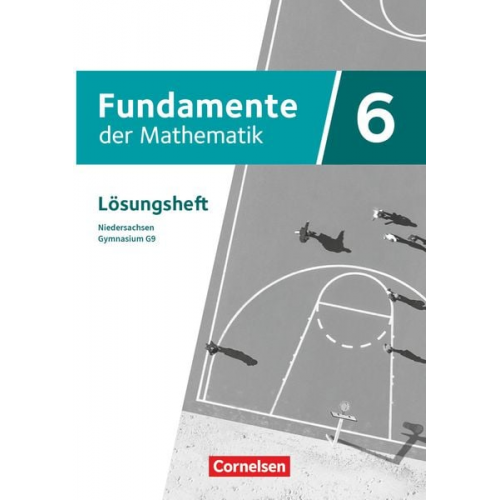 Fundamente der Mathematik 6. Schuljahr - Niedersachsen ab 2024 - Lösungen zum Schulbuch