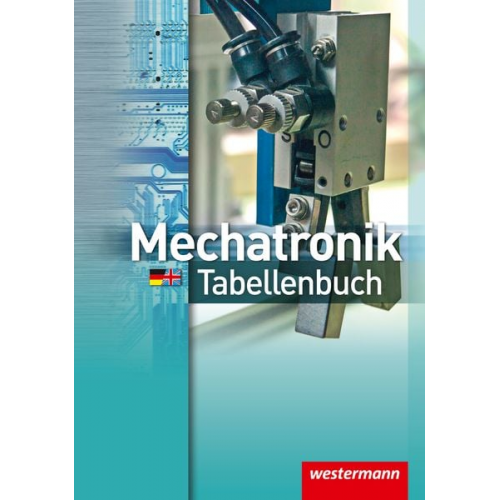 Heinrich Hübscher Michael Dzieia Harald Wickert Jürgen Klaue Dietmar Falk - Mechatronik Tabellenbuch