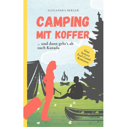 Alexandra Berger. - Camping mit Koffer