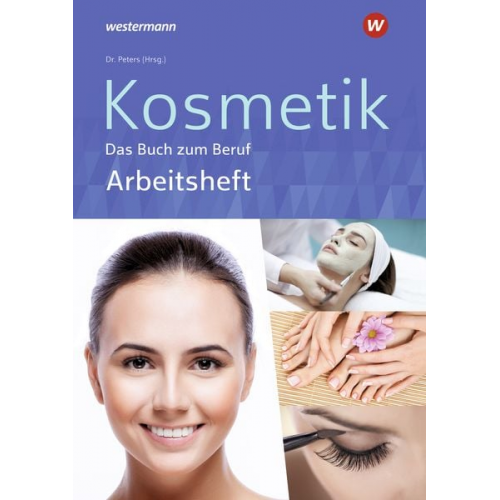 Sabine Christiane Kuska Imke Barbara Peters Monika Marquardt - Kosmetik - Das Buch zum Beruf. Arbeitsheft