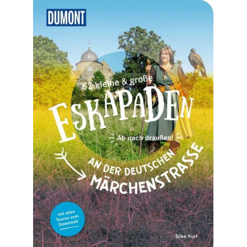 Silke Kuri - 52 kleine & große Eskapaden an der Deutschen Märchenstraße