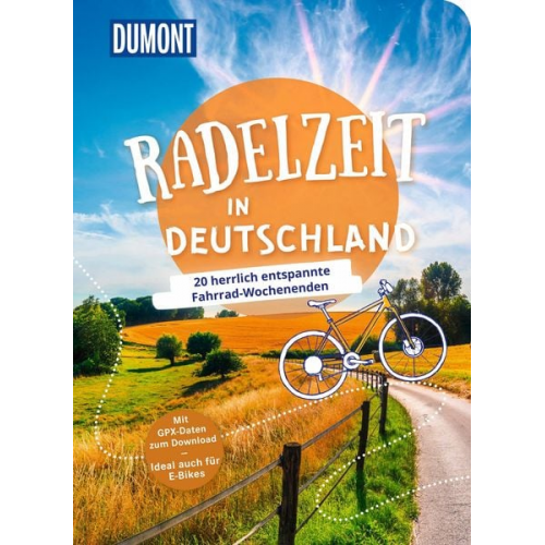 Elke Weiler Volker Häring Tatjana Kennedy Anke Lübbert Katrin Jäger - DUMONT Radelzeit in Deutschland