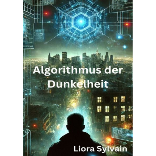 Liora Sylvain - Algorithmus der Dunkelheit