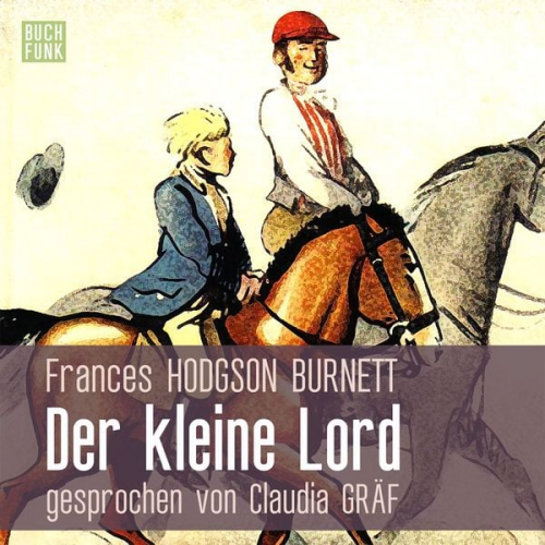 Frances Hodgson Burnett - Der kleine Lord