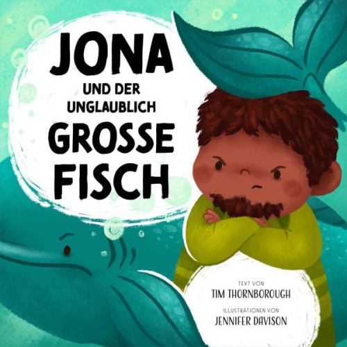 Tim Thornborough - Jona und der unglaublich große Fisch