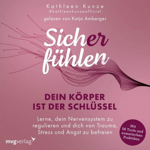 Kathleen Kunze Christof Leim - Sich(er) fühlen: Dein Körper ist der Schlüssel