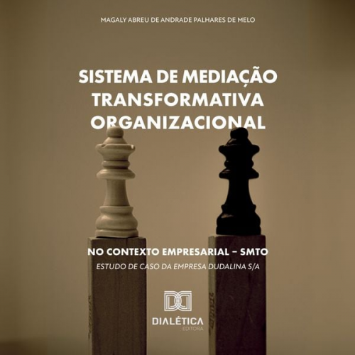 Magaly Abreu de Andrade Palhares de Melo - Sistema de Mediação Transformativa Organizacional no Contexto Empresarial – SMTO